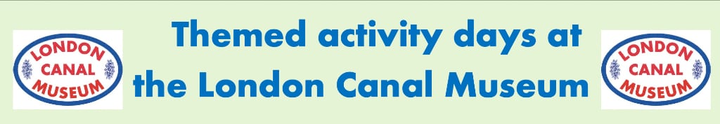 Themed activity days at the London Canal Museum